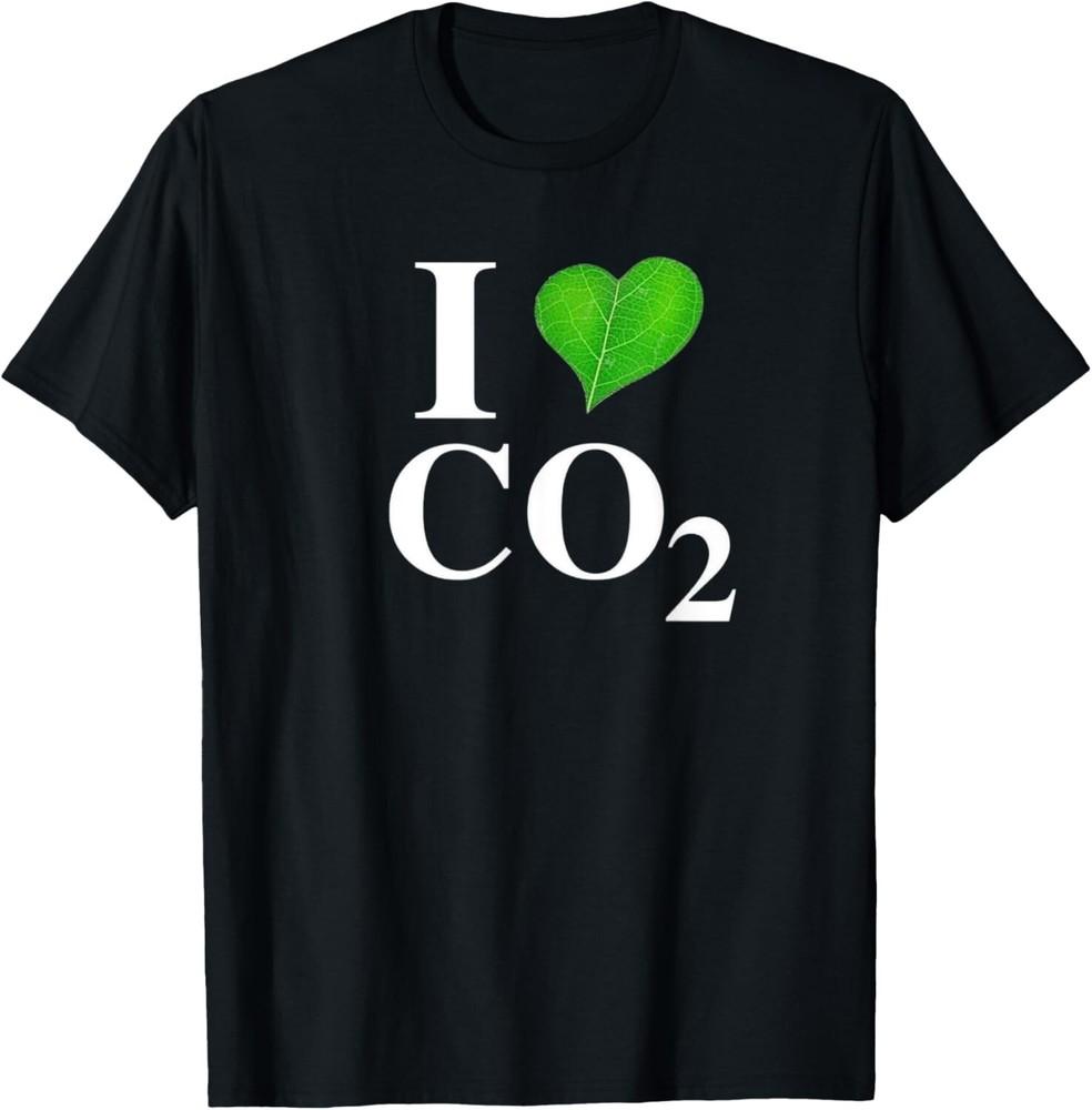 

I Love Co2 Carbon Dioxide Climate Change Hoax Global Warming Gift Unisex T-Shirt 2XL