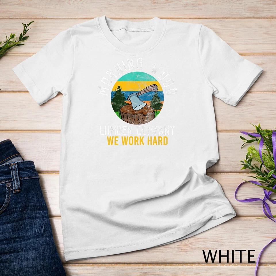 Retro Morning Wood Lumber Company Camping Woodman Gift T-Shirt Unisex T-shirt 10 S