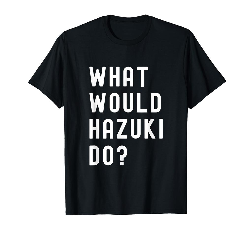 What Would Hazuki Do? T-Shirt