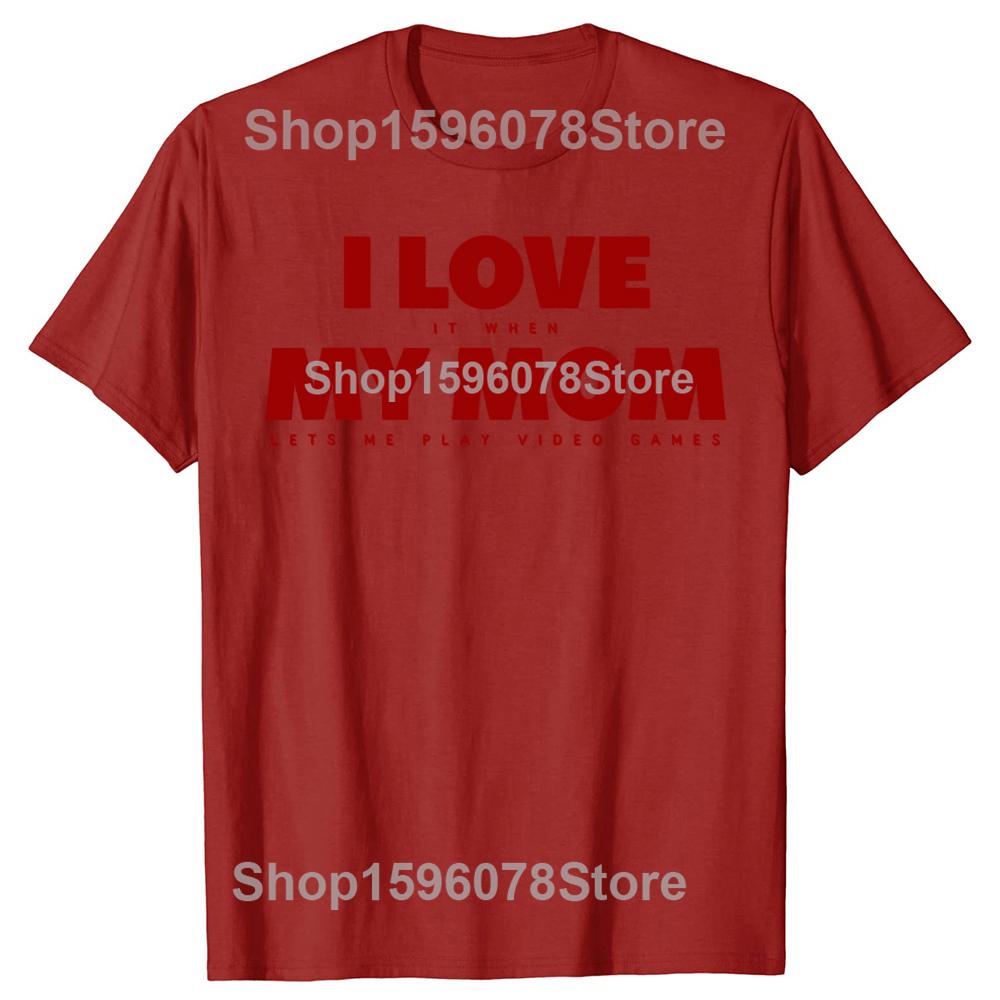 

Funny I Love My Mom Games TShirt Summer Men Clothing Fashion Vintage Summer Style Cotton Short Sleeve Oversized Tshirt Tops S
