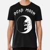 Dead Moon Größe S bis 5XL Hergestellt in den USA T-Shirt Unisex T-Shirt