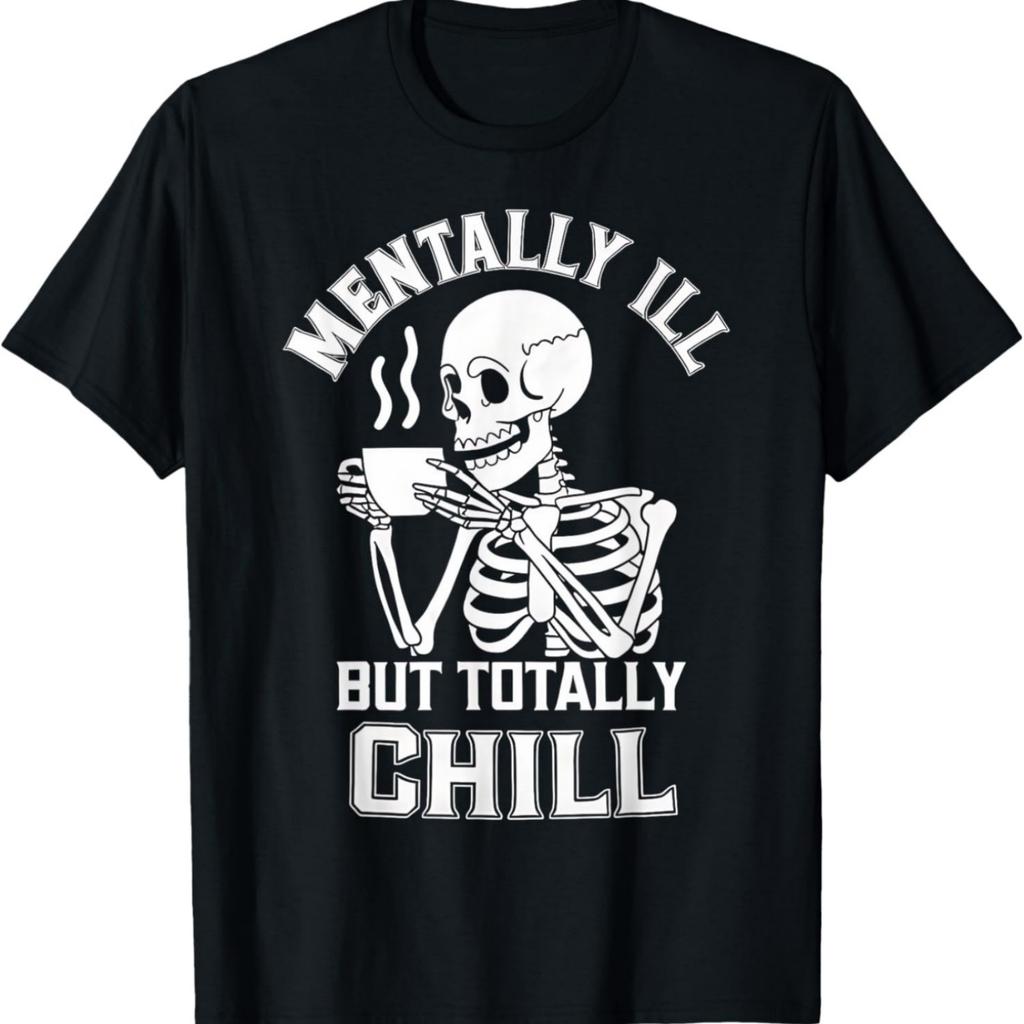 Mentally Ill But Totally Chill Skeleton Coffee Halloween T-Shirt