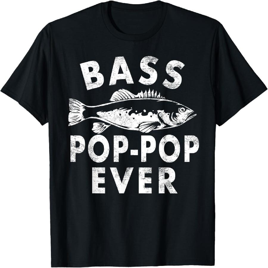

Bass Pop-Pop Ever Fishing Gifts Pop-Pop Father s Day T-Shirt XXXXXL чорний