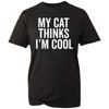 Funny Pet T-Shirt, My Cat Thinks I’m Cool Cat Lovers Owner Gift Unisex Tee