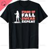 Funny Stand Up Paddling Saying Standup Paddleboarding TShirt Classic Fashion Streetwear Oneck Shortsleev 100 Cotton T Shirt