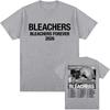 Bleachers Forever 2026 Tour T-shirt Unisex Streetwear Summer O-neck Short Sleeve Mens Tshirts Casual Design Graphic Print Tees