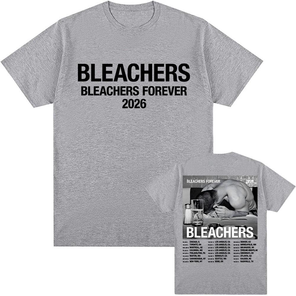 

Bleachers Forever 2026 Tour T-shirt Unisex Streetwear Summer O-neck Short Sleeve Mens Tshirts Casual Graphic Print Tees XXL