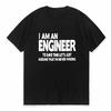 I Am An Engineer Lets Assume Im Right Cotton TShirt Unisex Summer Casual ONeck Breathable Short Sleeve Tee