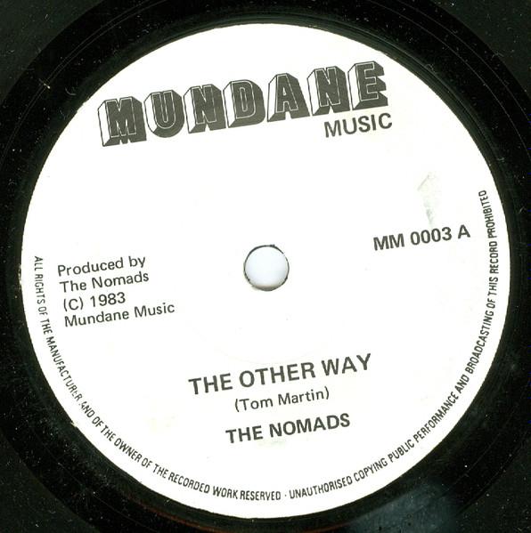 

7inch Record NOMADS - The Other Way MM0003 Mundane Music 1983 UK Rock Used