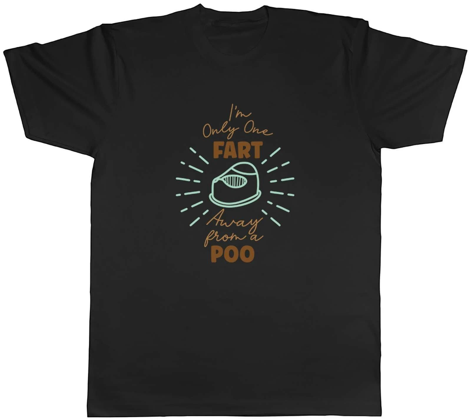 I m One Fart Away From A Poo Mens Unisex T-Shirt Tee Gift XS
