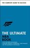 The The Ultimate MBA Book : Get the Edge In Business; Master Strategy, Marketing, and Finance; Enjoy a Business School Education In a Book Book