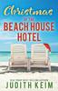 The Christmas At The Beach House Hotel : 4 Book