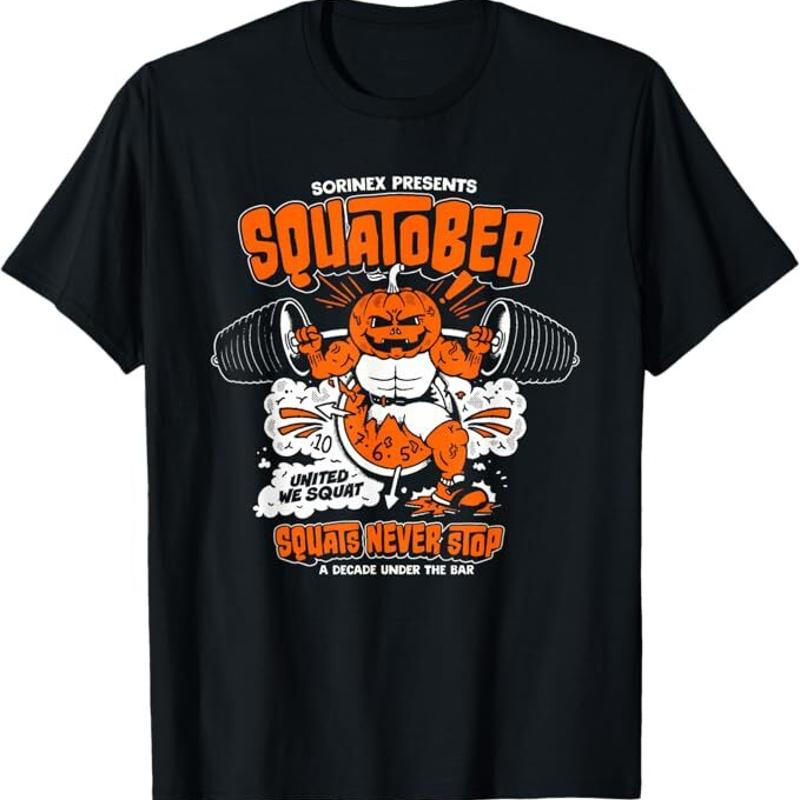 Sorinex Presents Squatober Squats Never Stop Funny Design T Shirt