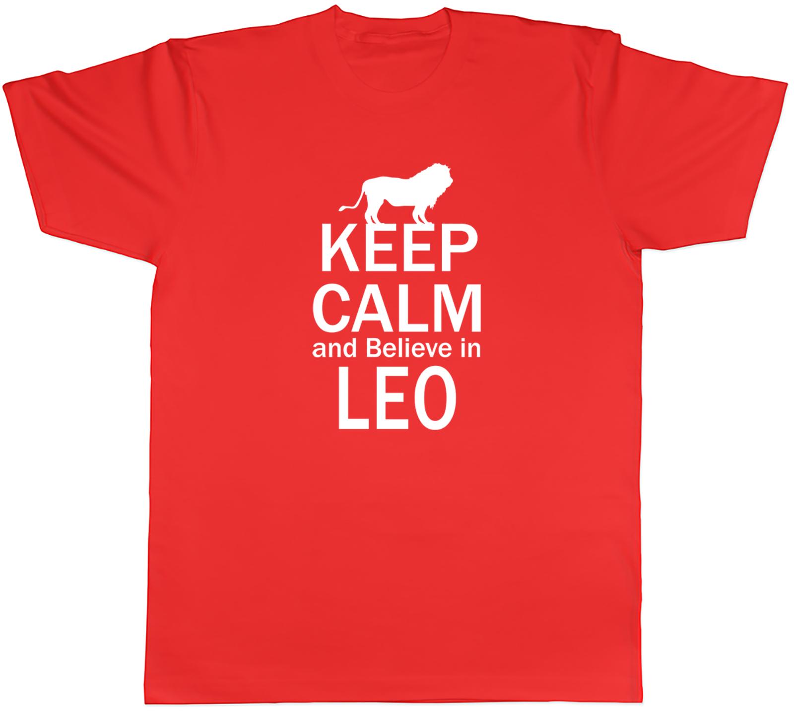 Keep Calm and Believe in Leo Unisexs Unisex TShirt Tee S