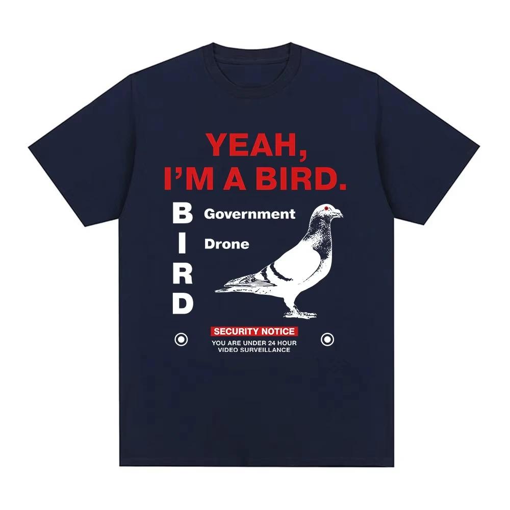 Yeah Im A Bird Funny Meme Tshirt Men Women Clothing Fashion Vintage Oversized Cotton Casual Short Sleeves T Shirts Streetwears