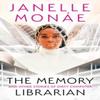 The Memory Librarian by Janelle Monae Paperback Book 9780008512446