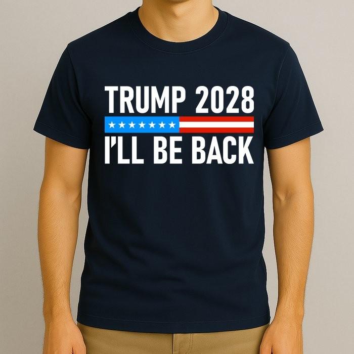 President Donald Trump 2028 I ll Be Back Funny Political T-Shirt Unisex T-Shirt XXXXL
