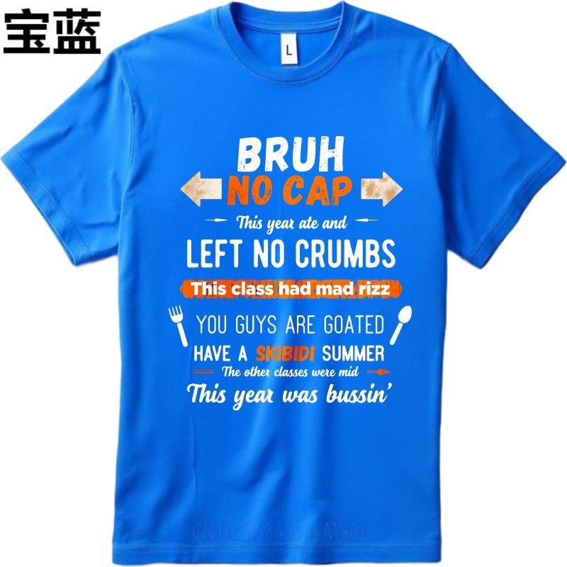 Plus Size Summer Teenagers tshirt Bruh No Cap Left No Crumbs Skibidi Summer Short Sleeve Rock ONeck Top Tees Male Teeshirt