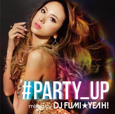 CD DJ FUMIYEAH  PARTYUP mixed by DJ FUMIYEAH  APR1304 Japan Dance  Electronica Gebraucht