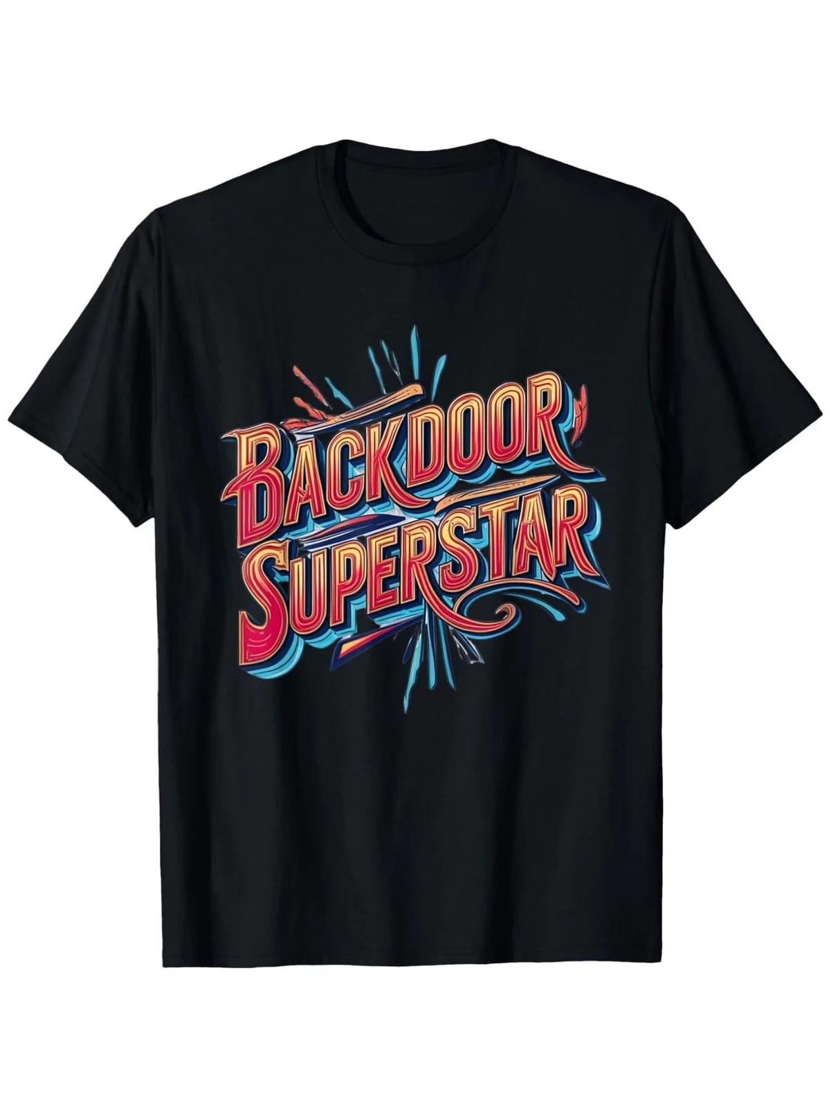 Back Door Superstar Funny Sex Joke Dirty Humor T-Shirt, Short Sleeve, Funny Prin XXXXL