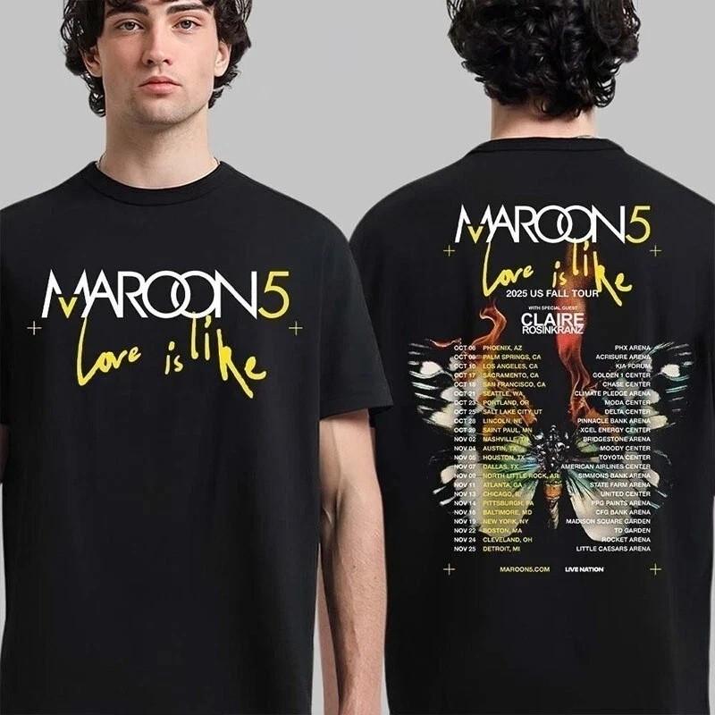 Maroon 5 Love Is Like 2025 US Fall Tour Cities Dates T-Shirt Reprint Unisex T-Shirt