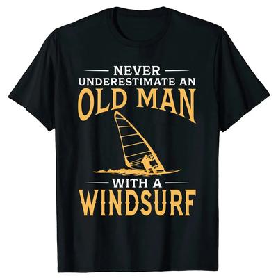 Never Underestimate An Old Man with A Windsurf T Shirt Born To Kite Tee Shirt Windsurfing Gifts T-shirt Kitesurfer Tshirt