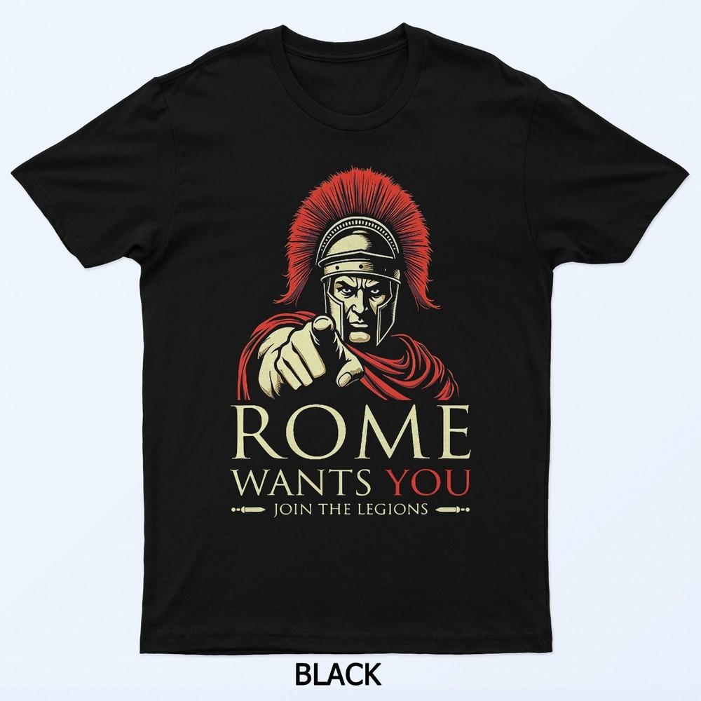 

Rome Wants You Join The Legions T-Shirt S