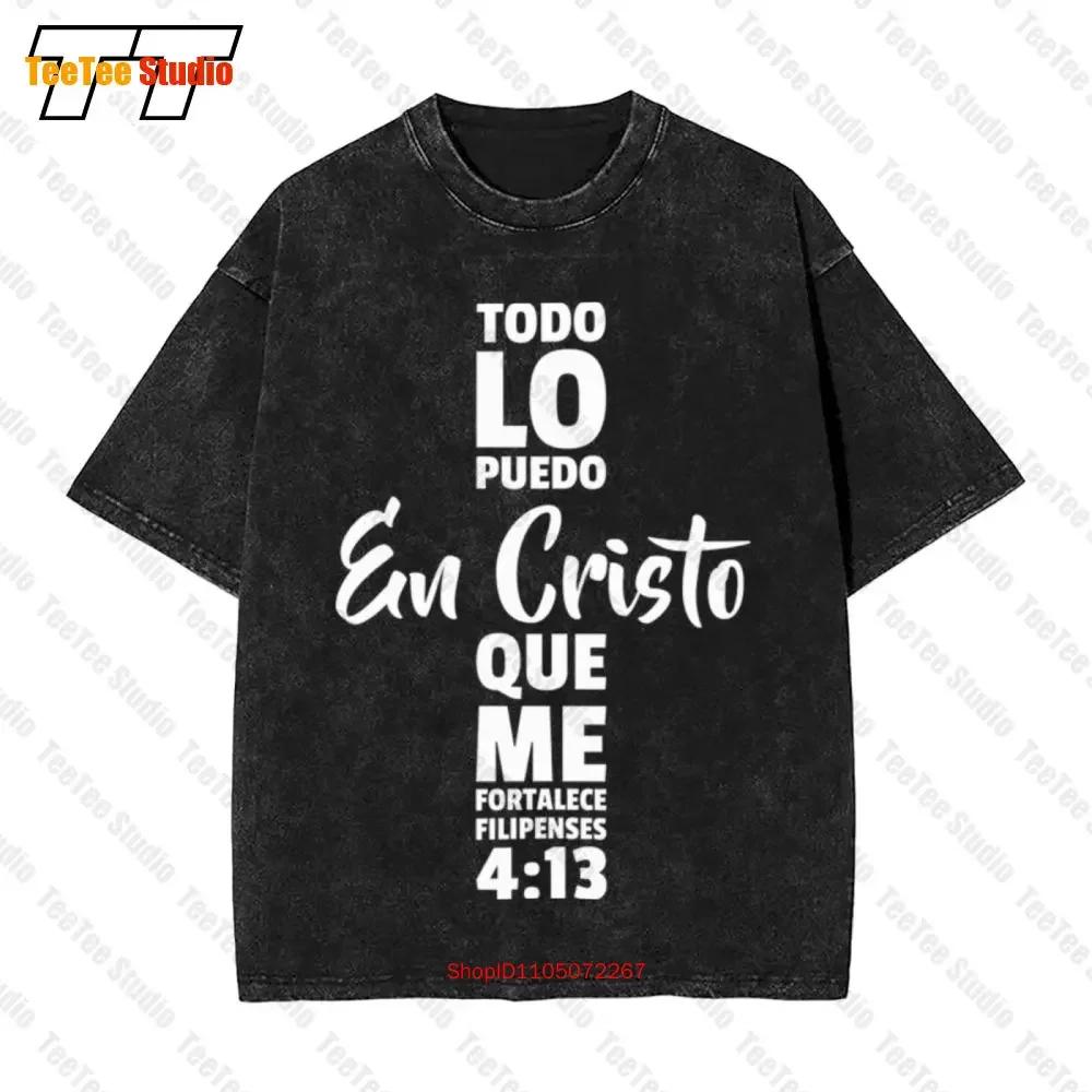 Todo Lo Puedo En Cristo Que Me Fortalece Jesus Dios Print Vintage Oversized TShirt WG S