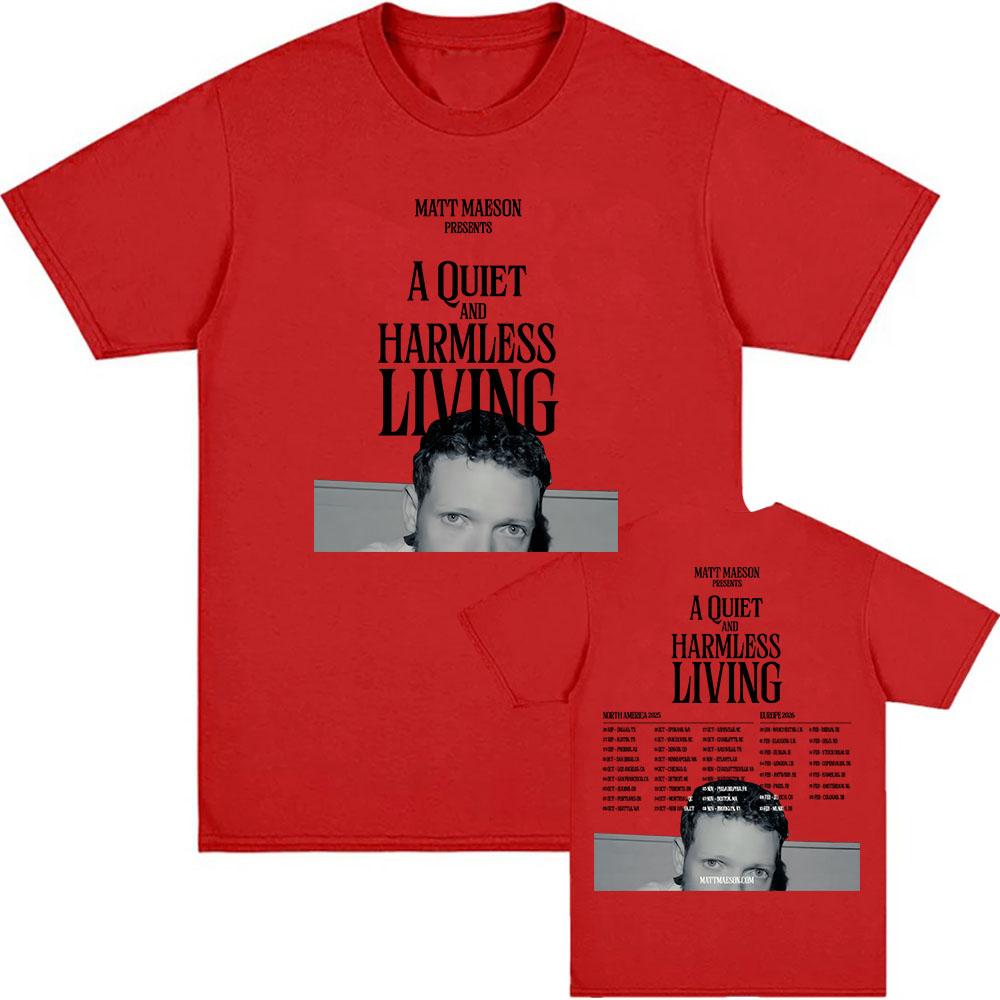 

A Quiet and Harmless Living Tour 2025 2026 T-shirt Matt Maeson Printing Tshirts Cotton Crew Neck Unisex Streetwear Tees XXL