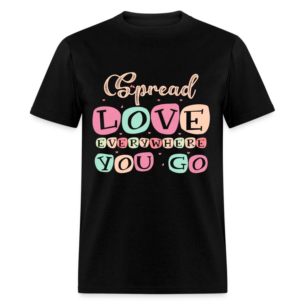 Spread Lover Everywhere You Go T-Shirt (Motivational Graphic Tee) XL