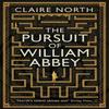 The Pursuit of William Abbey by Claire North Hardback Book 9780356507415