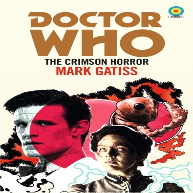 Doctor Who The Crimson Horror Target Collection by Mark Gatiss... 9781785945045