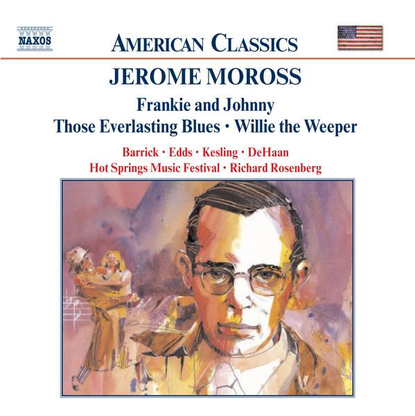

CD JEROME MOROSS - Frankie and Johnny / Those Everlast 8559086 Naxos 2002 Non Japan ObiClassical Used