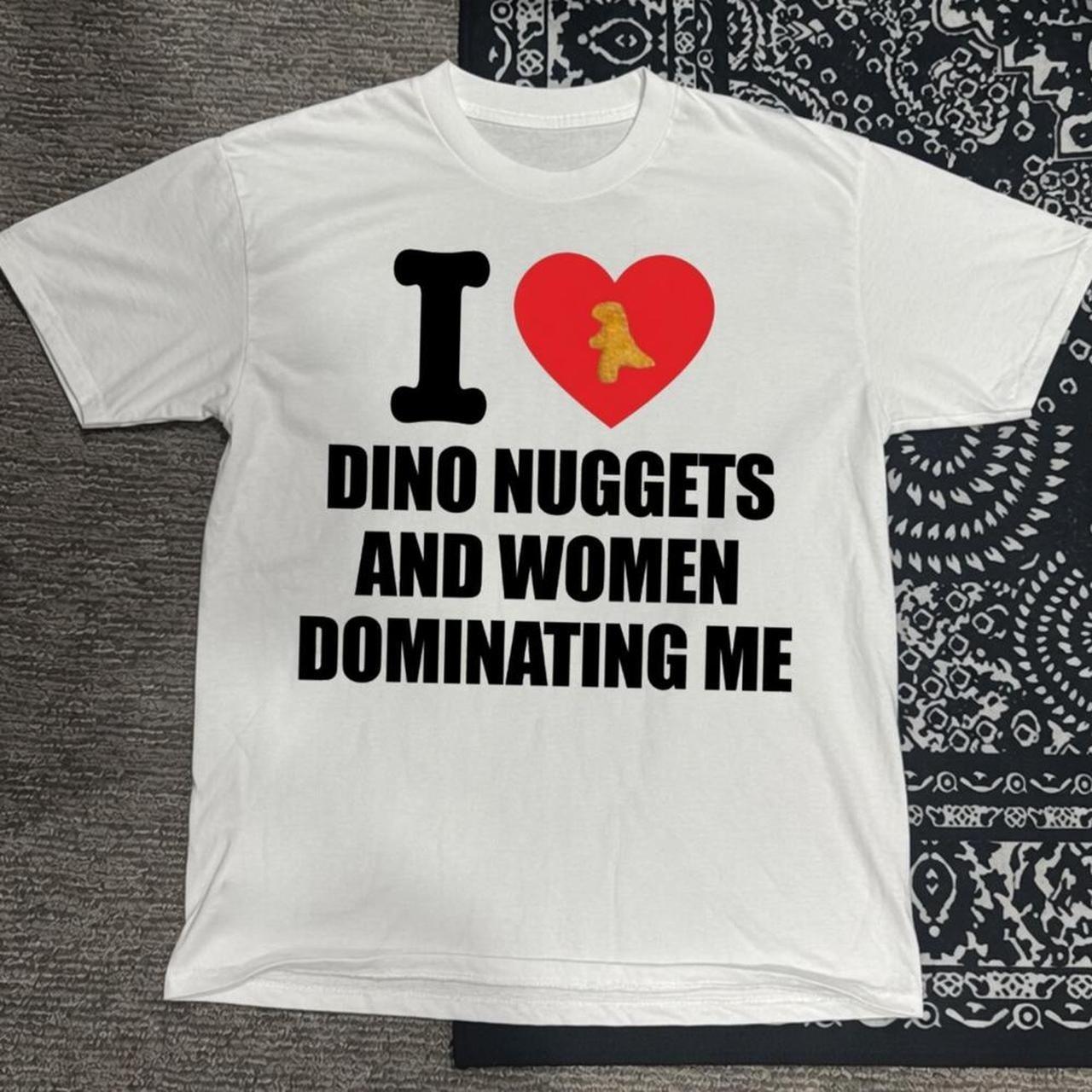I love dino nuggets and women dominating me funny tshirt, vintage tshirt Unisex T-Shirt M