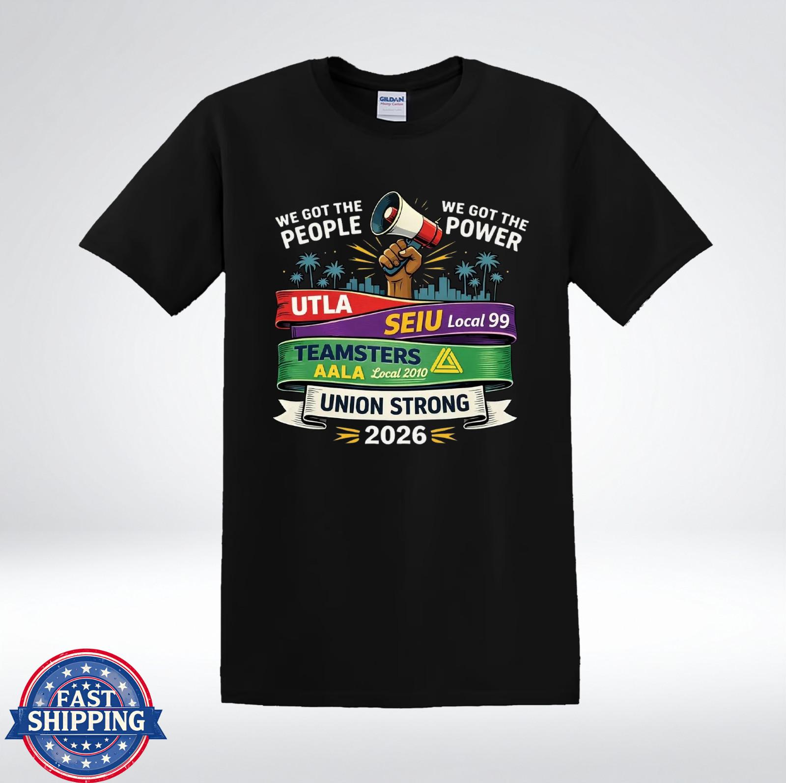Union Strong 2026 Shirt We Got The People Power Labor Graphic T-Shirt L