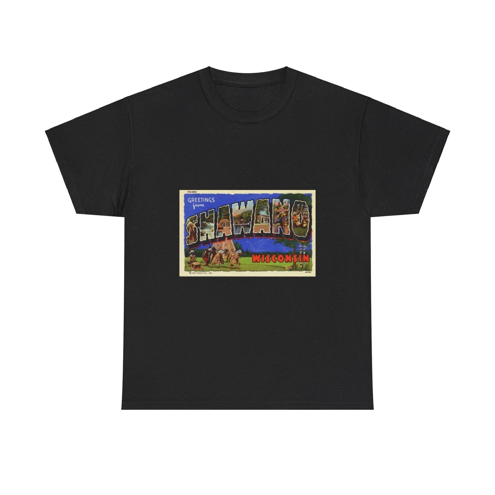 Greeting card from Shawano Wisconsin (Greeting Postcards) T shirt S