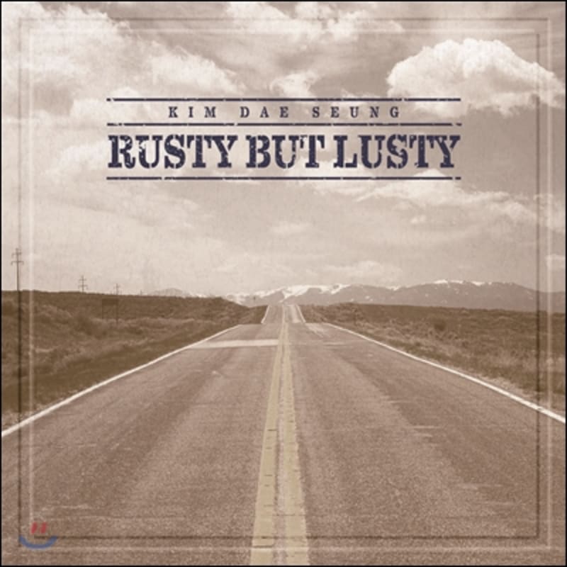 

Kim Dae Seung - Rusty But Lusty