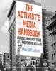 Kniha The Activist's Media Handbook : Lessons from Fifty Years As a Progressive Agitator