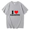 Tričko Gaslighting Unisex Harajuku Grafika I Love Gaslighting Trička s dopisním potiskem Unisex Legrační Estetický Ležérní Písková Bavlněná Trička