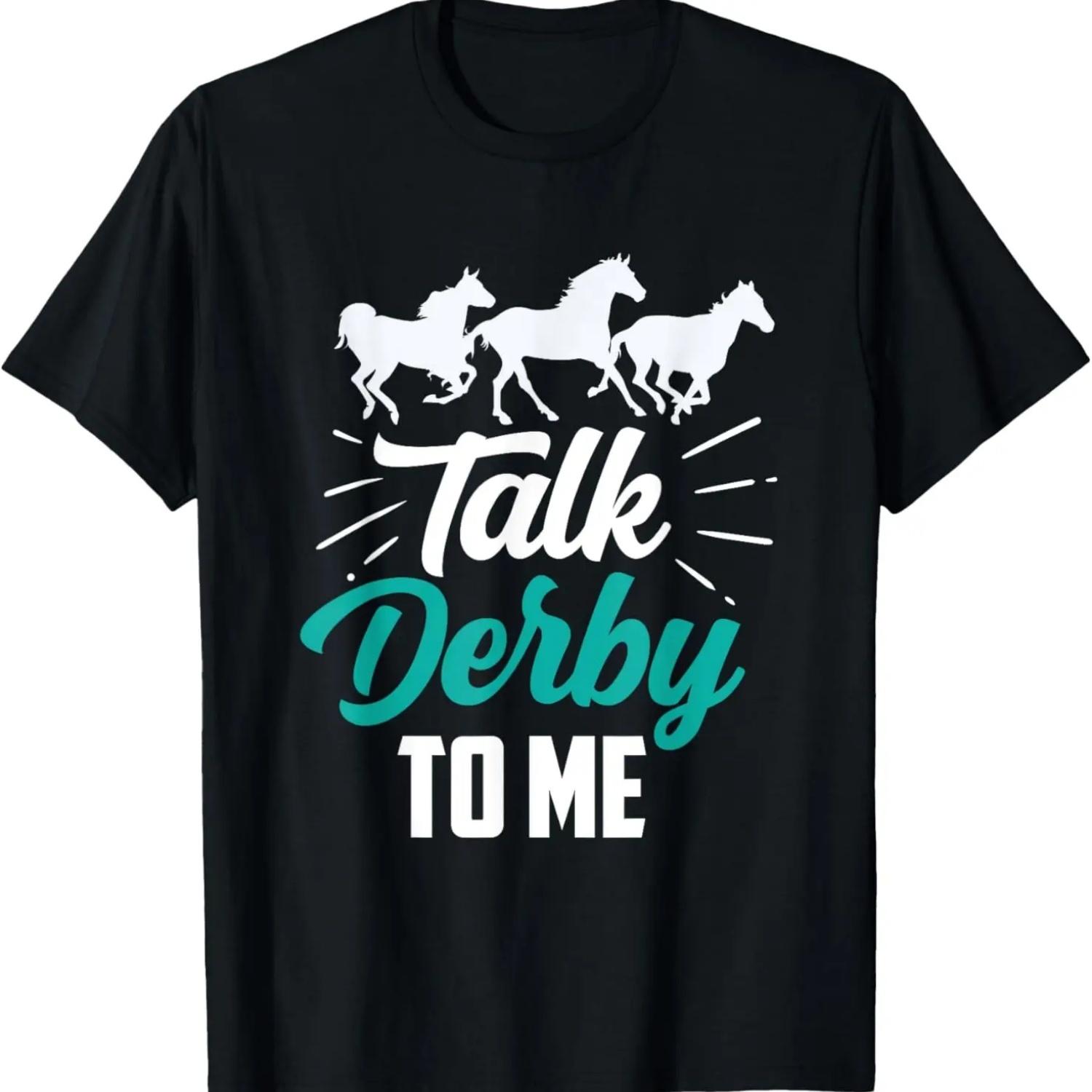 Talk Derby To Me Riding Rider Equestrian Lover Horse T-Shirt S