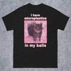 Ho Microplastiche nelle Palle Divertente Meme di Gatto Stampa Divertente Maglietta Regalo per Donna Maglietta Gatti Ironici Regali Sciocchi Maglietta Estiva