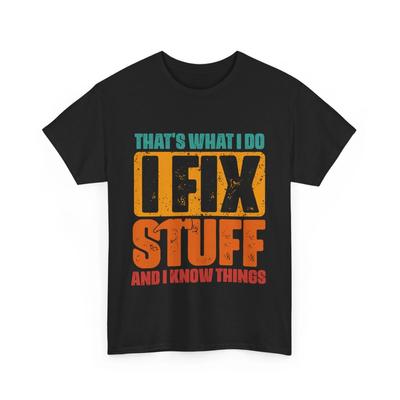 Reparaturmann Hemd, Das ist, was ich tue, ich repariere Sachen, Mechaniker Liebhaber Lustiges T-Shirt