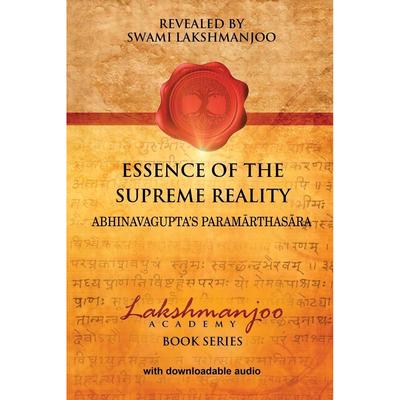 Essence of the Supreme Reality Paperback By Swami Lakshmanjoo UKN1605