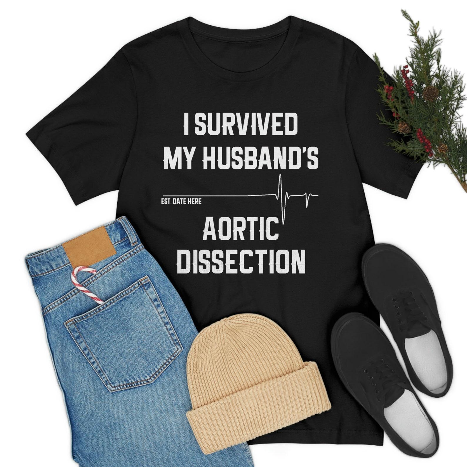 Personalized Aortic Dissection Wife Unisex Tee Shirt, For Wife ,Aortic Valve Replacement ,Heart Surgery Recovery ,Get Well ,Patient ,Cardiac L