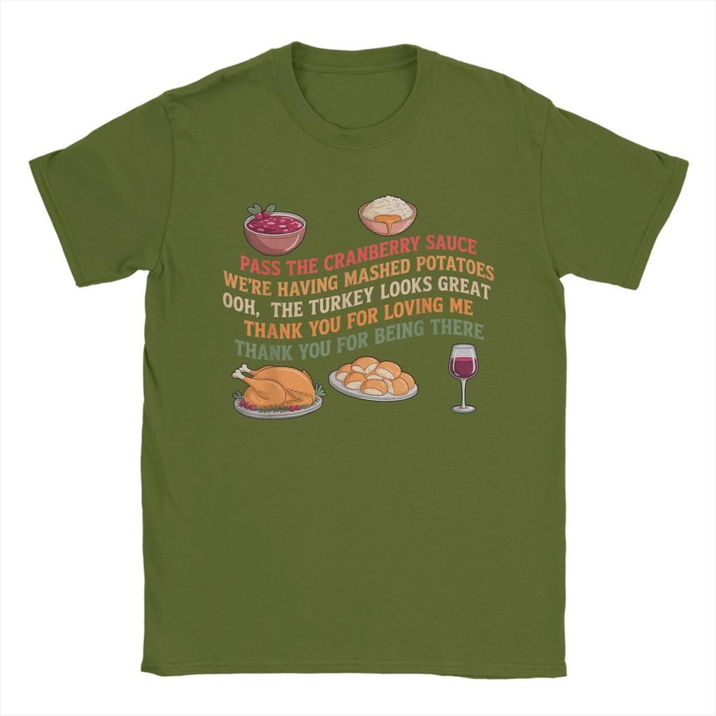 Men T Shirt Pass The Cranberry Sauce We're Having Mashed Potatoes T-Shirts Hip Hop  Summer Tees Classic Design Pure Cotton Tops