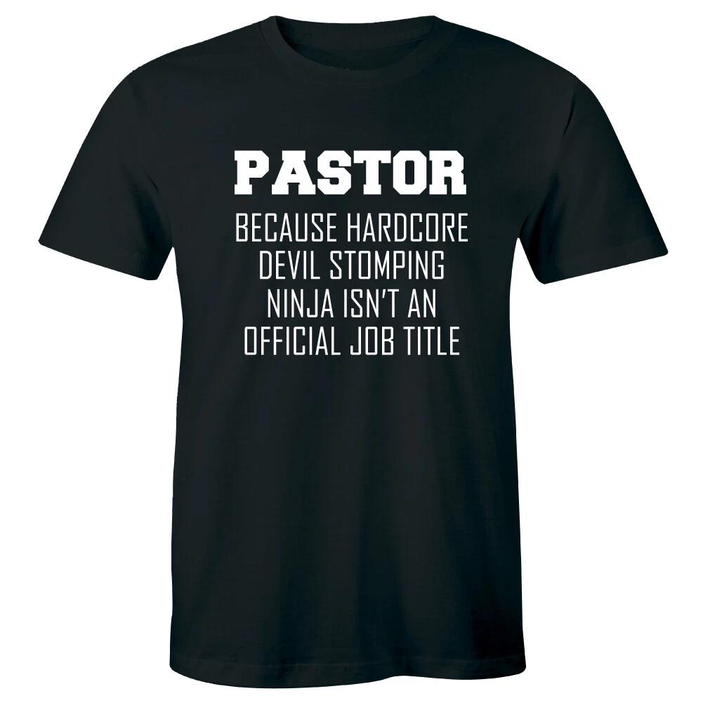 Pastor Because Hardcore Devil Stomping Ninja Isn t Official Job Title Mens Shirt 4XL