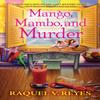 Mango Mambo and Murder by Raquel V. Reyes Hardback Book 9781643857848