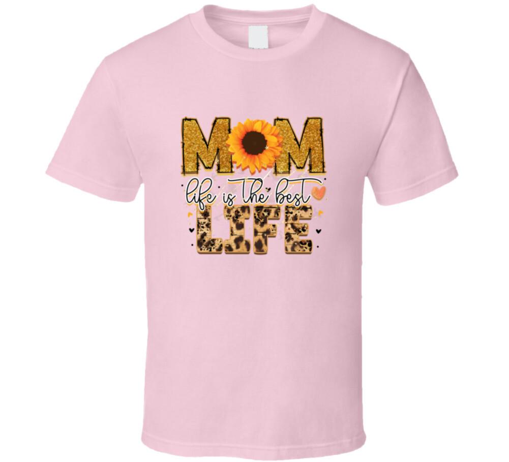 Mom Life Is The Best Life TShirt Cute Mother s Day Tee For Mom Pretty T-Shirt S