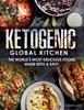 Kniha Ketogenic Global Kitchen : The World's Most Delicious Foods Made Keto & Easy