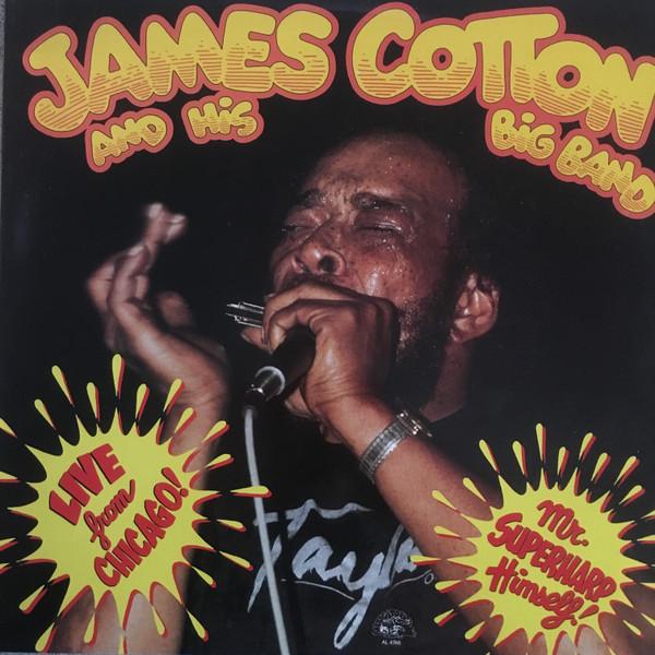 

LP Record JAMES COTTON HIS BIG BAND Live From Chicago Mr. Superharp H AL4746 Alligator Recor 1986 Canada Blues Used